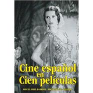 Cine Espanol en Cien Peliculas/ Hundred Movies in Spanish Cinema