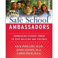 Safe School Ambassadors Harnessing Student Power to Stop Bullying and Violence