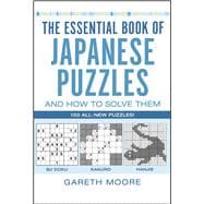 The Essential Book of Japanese Puzzles and How to Solve Them