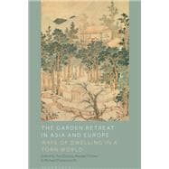 The Garden Retreat in Asia and Europe