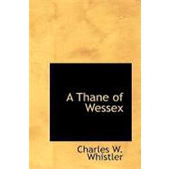 A Thane of Wessex