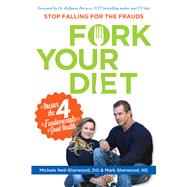 Fork Your Diet Master the 4 Fundamentals of Good Health