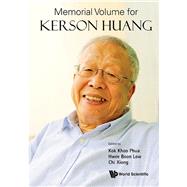Memorial Volume for Kerson Huang