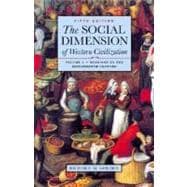 The Social Dimension of Western Civilization, Volume I