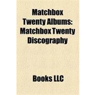 Matchbox Twenty Albums : Matchbox Twenty Discography, Yourself or Someone Like You, Exile on Mainstream, Mad Season, More Than You Think You Are