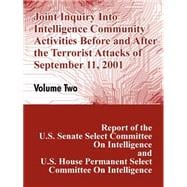 Joint Inquiry into Intelligence Community Activities Before and after the Terrorist Attacks of September 11 2001 : Volume II