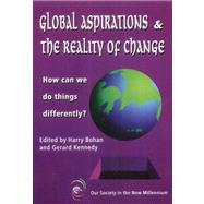 Global Aspirations and the Reality of Change