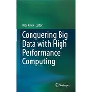 Conquering Big Data with High Performance Computing