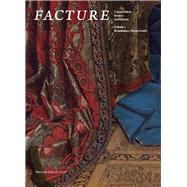 Facture: Conservation, Science, Art History Volume 1: Renaissance Masterworks