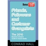 Friends, Followers, and Customer Evangelists