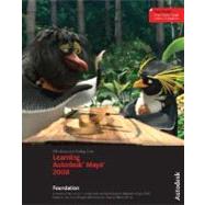 Learning Autodesk<sup>®</sup> Maya<sup>®</sup> 2008: Foundation, (Official Autodesk Training Guide, includes DVD)