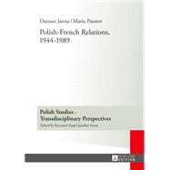 Polish-french Relations, 1944-1989
