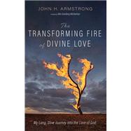 The Transforming Fire of Divine Love