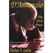 D'Annunzio: The First Duce
