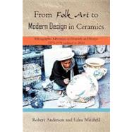 From Folk Art to Modern Design in Ceramics: Ethnographic Adventures in Denmark and Mexico 1975-1978 Updated 2010