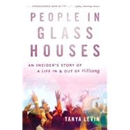 People in Glass Houses: An insider's story of a life in and out of Hillsong
