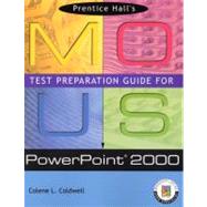 Prentice Hall MOUS Test Preparation Guide for PowerPoint 2000 with CD