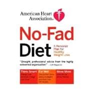 American Heart Association No-Fad Diet A Personal Plan for Healthy Weight Loss