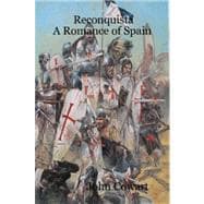 Reconquista: A Romance of Spain