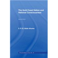 The Gold Coast Nation And National Consciousness