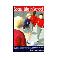 Social Life in School: Pupils' experiences of breaktime and recess from 7 to 16