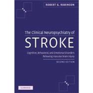 The Clinical Neuropsychiatry of Stroke