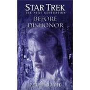 Star Trek: The Next Generation: Before Dishonor