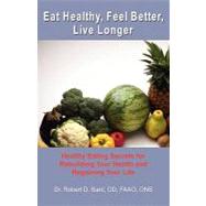 Eat Healthy, Feel Better, Live Longer
