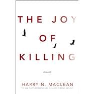 The Joy of Killing A Novel