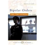 Bipolar Orders The Two Koreas since 1989
