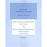 Basic Technical Mathematics and Basic Technical Mathematics with Calculus, Student's Solutions Manual