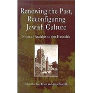 Renewing the Past, Reconfiguring Jewish Culture