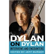Dylan on Dylan Interviews and Encounters