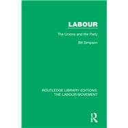 Labour: The Unions and the Party