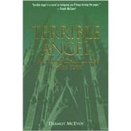 Terrible Angel : A Novel of Michael Collins in New York