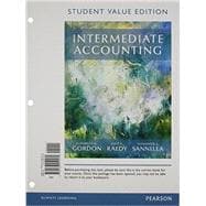 Intermediate Accounting, Student Value Edition Plus MyAccountingLab with Pearson eText --Looseleaf Access Card Package