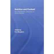 Nutrition and Football: The Fifa/Fmarc Consensus on Sports Nutrition