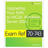 Exam Ref 70-743 Upgrading Your Skills to MCSA Windows Server 2016