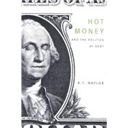 Hot Money and the Politics of Debt