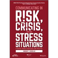 Communicating in Risk, Crisis, and High Stress Situations: Evidence-Based Strategies and Practice
