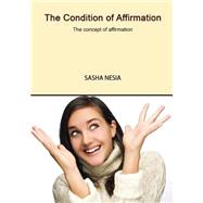 The Condition of Affirmation