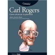 Carl Rogers Cómo alcanzar la plenitud