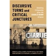 Discursive Turns and Critical Junctures Debating Citizenship after the Charlie Hebdo Attacks