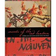Secrets of the Red Lantern Stories and Vietnamese Recipes from the Heart