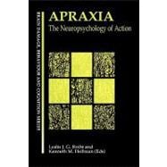 Apraxia: The Neuropsychology of Action