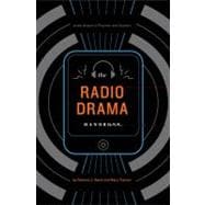 The Radio Drama Handbook: Audio Drama in Context and Practice