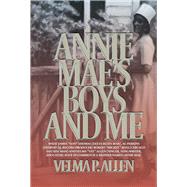 Annie Mae's Boys and Me
