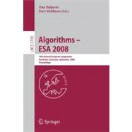 Algorithms - ESA 2008 : 16th Annual European Symposium, Karlsruhe, Germany, September 15-17, 2008, Proceedings