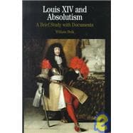 Louis XIV and Absolutism : A Brief Study with Documents