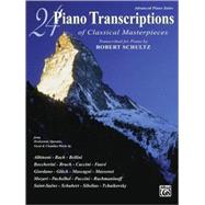 24 Piano Transcriptions of Classical Masterpieces: Advanced Piano Solos